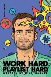Work Hard Playlist Hard - Second Edition: Actionable Advice to Help Artists Grow Their Audience on Music Streaming Platforms (ISBN: 9781737518419)