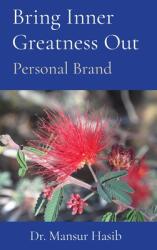 Bring Inner Greatness Out: Personal Brand (ISBN: 9781087905310)