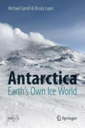 Antarctica: Earth's Own Ice World (ISBN: 9783319746234)