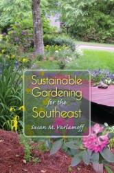 Sustainable Gardening for the Southeast (ISBN: 9780813061801)