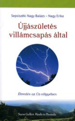 Újjászületés villámcsapás által - Ébredés az Úz-völgyében (ISBN: 9789636968830)