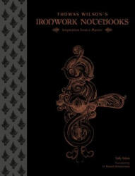 Thomas Wilson's Ironwork Notebooks: Inspiration from a Master - Sally Adam, H. Russell Zimmermann (ISBN: 9780764351808)