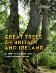 Great Trees of Britain and Ireland - Tony Hall (ISBN: 9781842467466)