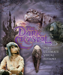 Dark Crystal the Ultimate Visual History - Caseen Gaines (ISBN: 9781785655920)