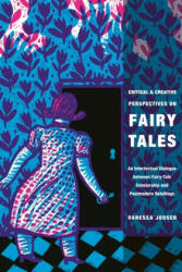 Critical and Creative Perspectives on Fairy Tales - Vanessa Joosen (ISBN: 9780814334522)