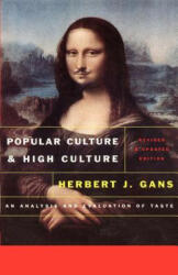 Popular Culture and High Culture - Herbert J. Gans (ISBN: 9780465026098)