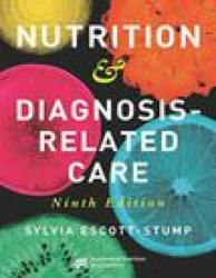 Nutrition & Diagnosis-Related Care - Sylvia Escott-Stump (ISBN: 9780880910576)
