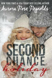 second Chance Holiday - Aurora Rose Reynolds (ISBN: 9781502874863)