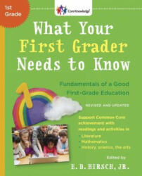 What Your First Grader Needs To Know (Revised And Updated) - E. D. Hirsch (ISBN: 9780553392388)