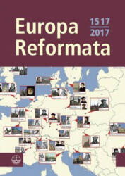 Europa Reformata - 1517-2017 - Michael Welker, Michael Beintker, Albert de Lange (2016)