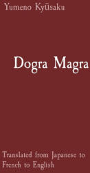 Dogra Magra - Yumeno Kyūsaku, Patrick Honnoré, Colton R. Auxier (2023)