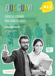 ¡Qué guayl! A1.2 - Guía docente - Gutiérrez Gamón, Jorge (2020)
