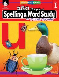 180 Days(TM): Spelling and Word Study for First Grade (ISBN: 9781425833091)