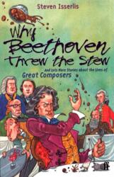 Why Beethoven Threw the Stew (ISBN: 9780571206162)