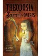 Theodosia si sceptrul lui Osiris. Seria Theodosia Throckmorton Volumul 2 - R. L. Lafevers (ISBN: 9786063620348)