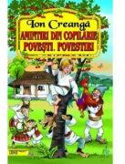 Amintiri din copilarie. Povesti. Povestiri - Ion Creanga (ISBN: 9786069019542)
