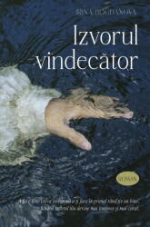 Izvorul vindecator - Irina Bogdanova (ISBN: 9789731369242)