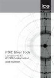 FIDIC Silver Book - JAKOB B. SORENSEN (ISBN: 9780727764362)