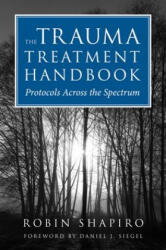 Trauma Treatment Handbook - Robin Shapiro (ISBN: 9780393706185)