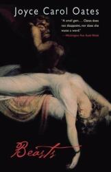 Joyce Carol Oates - Beasts - Joyce Carol Oates (ISBN: 9780786711031)