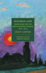 Inhuman Land - Jozef Czapski (ISBN: 9781681372563)