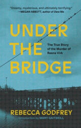 Under the Bridge - Rebecca Godfrey (ISBN: 9781982123185)