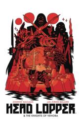 Head Lopper Volume 3: Head Lopper & The Knights of Venora (ISBN: 9781534313330)