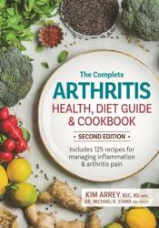 Ghid complet pentru artrită: sănătate, dietă și rețete (ISBN: 9780778806561)