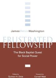 Frustrated Fellowship: The Black Quest for Social Power (ISBN: 9780865541924)