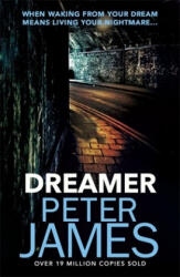 Dreamer - Peter James (ISBN: 9781409181248)