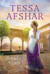 Bread of Angels - Tessa Afshar (ISBN: 9781496406477)
