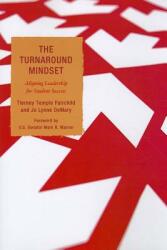 The Turnaround Mindset: Aligning Leadership for Student Success (ISBN: 9781607090441)