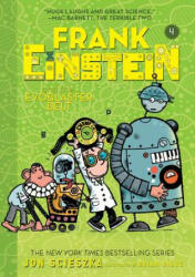 Frank Einstein and the EvoBlaster Belt (Frank Einstein series #4) - Jon Scieszka (ISBN: 9781419727368)