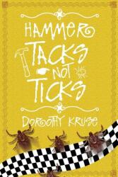 Hammer Tacks Not Ticks (ISBN: 9781480908727)