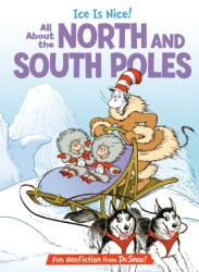 Ice Is Nice! All About the North and South Poles (ISBN: 9780375828850)