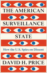 The American Surveillance State: How the U. S. Spies on Dissent (ISBN: 9780745346021)