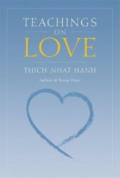 Teachings on Love - Thich Nhat Hanh (ISBN: 9781888375008)