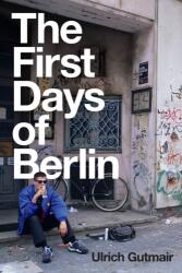 The First Days of Berlin (ISBN: 9781509547302)
