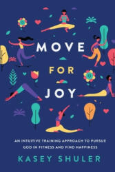 Move for Joy - Danielle Holmes (ISBN: 9781733468008)