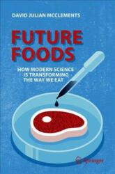 Future Foods - D. Julian McClements (ISBN: 9783030129941)