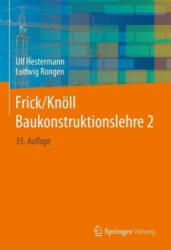 Frick/Knoll Baukonstruktionslehre 2 - Ulf Hestermann, Ludwig Rongen (ISBN: 9783658219123)