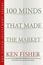 100 Minds That Made the Market - Kenneth L. Fisher (ISBN: 9780470139516)