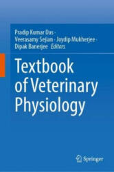 Textbook of Veterinary Physiology - Pradip Kumar Das, Veerasamy Sejian, Joydip Mukherjee, Dipak Banerjee (2023)