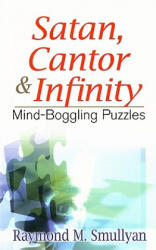 Satan, Cantor & Infinity - Raymond M Smullyan (ISBN: 9780486470368)
