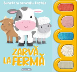 SUNETE SI SENZATII TACTILE - ZARVA LA FERMA - GIRASOL (ISBN: 9786060243335)