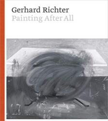 Gerhard Richter - Painting After All (ISBN: 9781588396853)
