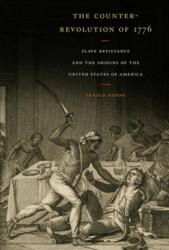 Counter-Revolution of 1776 - Gerald Horne (ISBN: 9781479806898)