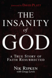 Insanity of God - Nik Ripken (ISBN: 9781433673085)