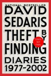Theft by Finding: Diaries (1977-2002) - David Sedaris (ISBN: 9780316154734)