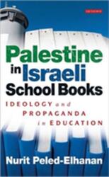 Palestine in Israeli School Books (ISBN: 9781780765051)